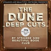 Podcast The Dune Deep Cuts - By Strange and Beautiful Book Club