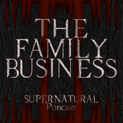 Podcast The Family Business - Ein Supernatural Podcast