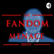 Podcast The Fandom Menace Show
