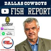 Podcast The Dallas Cowboys Mike Fisher 'Fish Report'