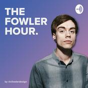 Podcast The Fowler Hour