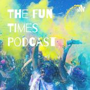 Podcast The Fun Times Podcast