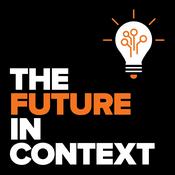 Podcast The Future in Context
