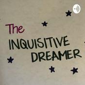 Podcast The Inquisitive Dreamer