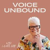 Podcast Voice Unbound with Laura Ard Podcaster and Podcast Coach