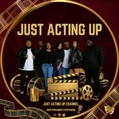 Podcast The Just Acting Up Channel