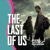 Podcast The Last of Us - Ein Podcast von Pixel, Polygone & Plauderei