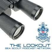 Podcast The Lookout Sea Scout Podcast