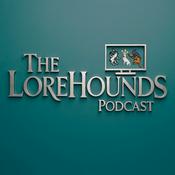 Podcast The Lorehounds