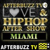 Podcast The Love & Hip Hop Miami After Show Podcast