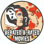 Podcast Berated B-Rated Movies
