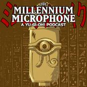 Podcast The Millennium Microphone - A Yu-Gi-Oh! Podcast