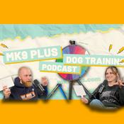 Podcast The MK9Pod - More Than Just Dog Training