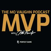 Podcast The Mo Vaughn Podcast