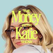 Podcast The Money with Katie Show