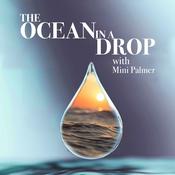 Podcast The Ocean in a Drop with Mini Palmer