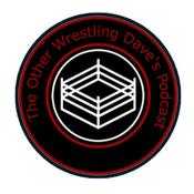 Podcast The Other Wrestling Dave's Podcast