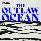 Podcast The Outlaw Ocean