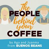 Podcast The People Behind Your Coffee