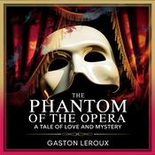 Podcast The Phantom of the Opera: A Tale of Love and Mystery