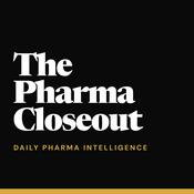 Podcast The Pharma Closeout | Daily Pharmaceutical and Biotech News in 15 Minutes