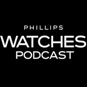 Podcast The Phillips Watches Podcast