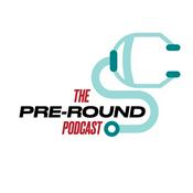 Podcast The Pre-Rounds Podcast
