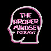 Podcast The Proper Mindset