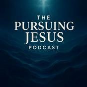 Podcast The Pursuing Jesus Podcast