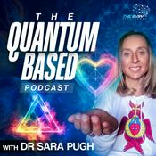 Podcast The Quantum Based Podcast - With Dr Sara Pugh