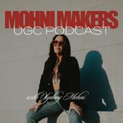 Podcast Mohni Makers: UGC Podcast