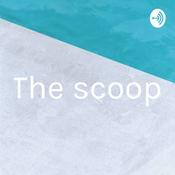 Podcast The scoop