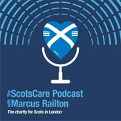 Podcast The ScotsCare podcast - with Marcus Railton