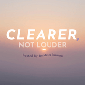 Podcast Clearer, not Louder with Beatrice Kamau