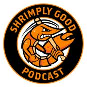 Podcast The Shrimply Good Podcast