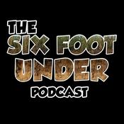 Podcast The Six Foot Under Podcast