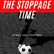 Podcast The stoppage time football podcast