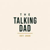 Podcast The Talking Dad - Über Vaterschaft und Männlichkeit