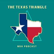 Podcast The Texas Triangle NBA Podcast