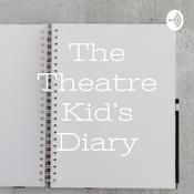 Podcast The Theatre Kid’s Diary