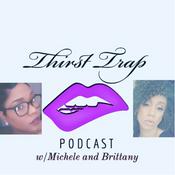 Podcast The Thirst Trap Podcast