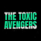 Podcast The Toxic Avengers