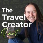 Podcast The Travel Creator: Content Strategy & Marketing Tips for Travel Influencers