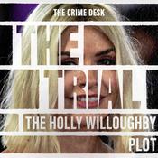 Podcast The Trial: The Holly Willoughby Plot
