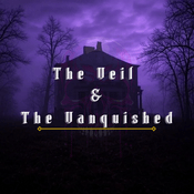 Podcast The Veil & The Vanquished