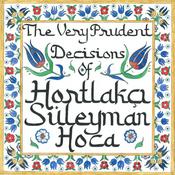 Podcast The Very Prudent Decisions of Hortlakçı Süleyman Hoca