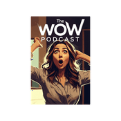 Podcast The wow podcast