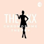 Podcast The XX Chromosome Theory