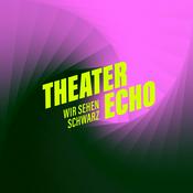 Podcast Theater Echo - Wir sehen Schwarz