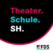 Podcast Theater.Schule.SH.